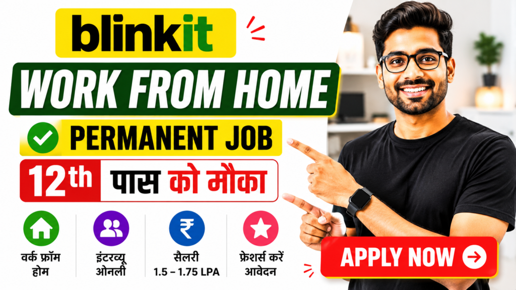 Blinkit Work From Home Job 2026